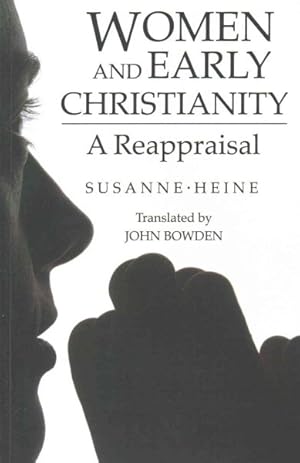 Seller image for Women and Early Christianity : A Reappraisal for sale by GreatBookPrices