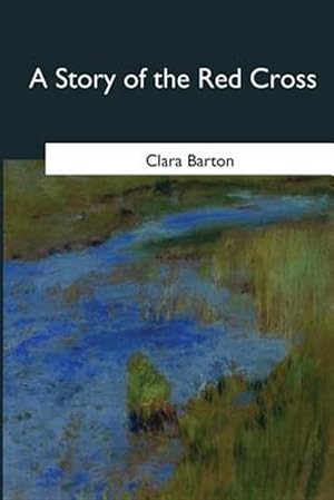 Seller image for Story of the Red Cross for sale by GreatBookPrices