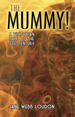 Seller image for The Mummy!: A Victorian Tale of the 22nd Century (Paperback or Softback) for sale by BargainBookStores