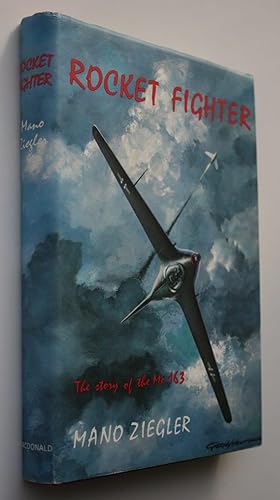 Seller image for Rocket Fighter - The Story of the Me 163 for sale by Phoenix Books NZ