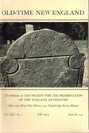 Immagine del venditore per Old-Time New England: The Bulletin of the Society for the Preservation of New England Antiquities: Volume LXIV, Number 2, Fall 1973 venduto da UHR Books