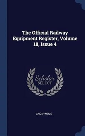 Seller image for The Official Railway Equipment Register, Volume 18, Issue 4 for sale by GreatBookPrices