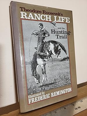 Seller image for Theodore Roosevelt's Ranch Life and the Hunting-Trail for sale by Losaw Service