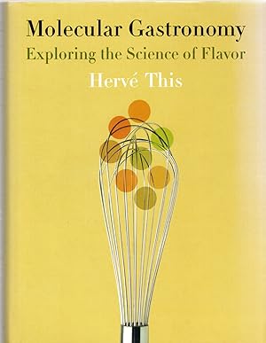 Imagen del vendedor de Molecular Gastronomy: Exploring the Science of Flavor (Arts and Traditions of the Table: Perspectives on Culinary History) a la venta por Mom's Resale and Books