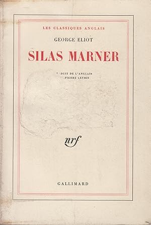 Seller image for Silas Marner : le tisserand de Raveloe ["Silas Marner"]. Traduit de l'anglais par Pierre Leyris for sale by PRISCA