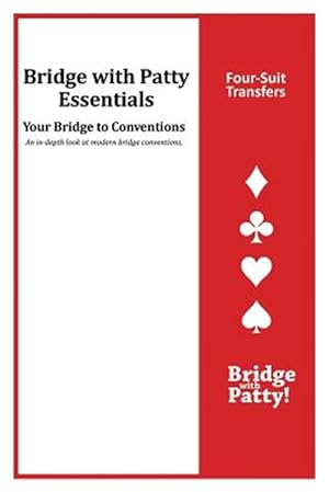 Seller image for Four-Suit Transfers: Bridge with Patty Essentials: Four-Suit Transfers for sale by GreatBookPrices