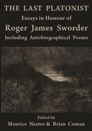 Image du vendeur pour THE LAST PLATONIST: Essays in Honour of Roger James Sworder mis en vente par GreatBookPrices