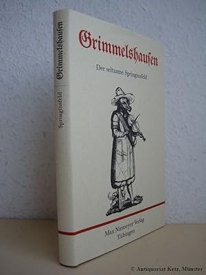 Bild des Verkufers fr Grimmelshausen. Der seltzame Springinsfeld. zum Verkauf von Antiquariat Hans-Jrgen Ketz