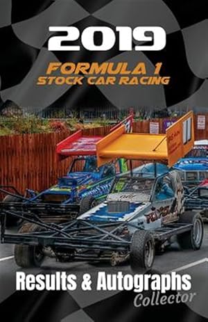 Seller image for 2019 Formula 1 Stock Car Racing Results & Autographs: Collector Book for sale by GreatBookPrices