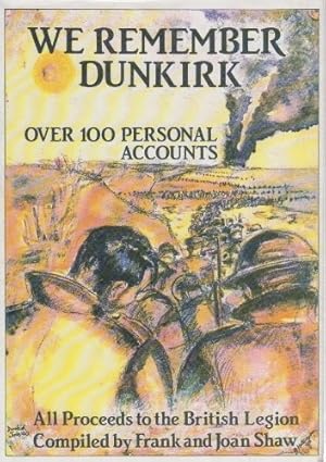 Imagen del vendedor de We Remember Dunkirk - Over 100 Personal Accounts a la venta por WeBuyBooks