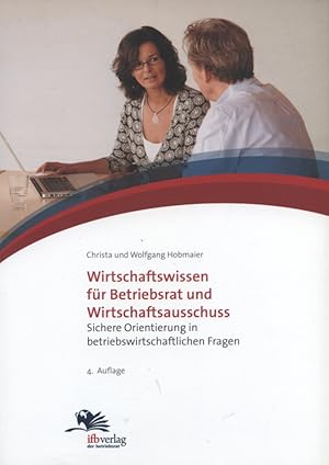 Wirtschaftswissen für Betriebsrat und Wirtschaftsausschuss : sichere Orientierung in betriebswirt...