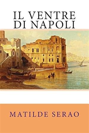 Seller image for Il Ventre Di Napoli -Language: italian for sale by GreatBookPrices