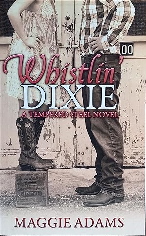 Bild des Verkufers fr Whistlin' Dixie (Tempered Steel Series Book 1) zum Verkauf von The Book House, Inc.  - St. Louis