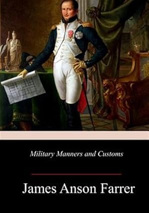 Image du vendeur pour Military Manners and Customs mis en vente par GreatBookPrices
