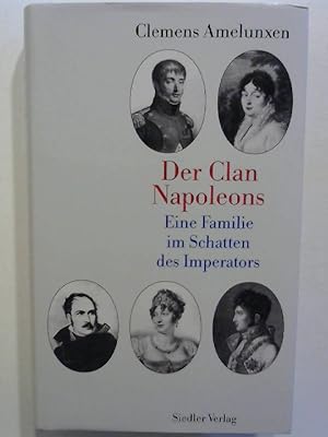 Der Clan Napoleons.