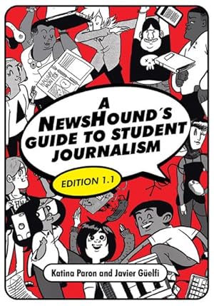 Seller image for A Newshound's Guide to Student Journalism, Edition 1.1 for sale by GreatBookPrices
