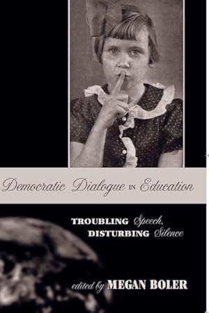 Seller image for Democratic Dialogue in Education : Troubling Speech, Disturbing Silence for sale by GreatBookPrices