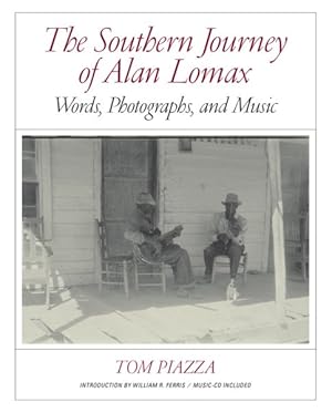 Image du vendeur pour Southern Journey of Alan Lomax : Words, Photographs, and Music mis en vente par GreatBookPrices