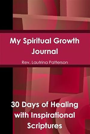 Seller image for My Spiritual Growth Journal 30 Days of Healing, with Inspirational Scriptures for sale by GreatBookPrices