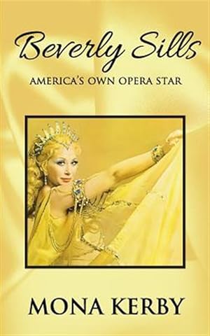 Imagen del vendedor de Beverly Sills: America's Own Opera Star a la venta por GreatBookPrices