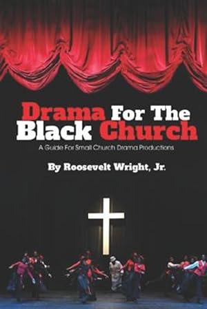 Seller image for Drama for the Black Church: Implementing a Drama Ministry in Black Church Congregations for sale by GreatBookPrices
