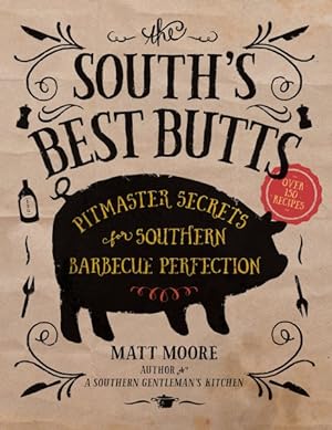 Seller image for South's Best Butts : Pitmaster Secrets for Southern Barbecue Perfection for sale by GreatBookPrices