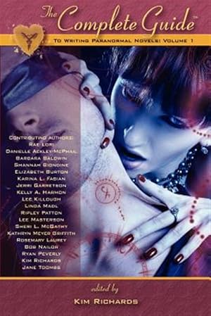 Imagen del vendedor de The Complete Guide to Writing Paranormal Novels: Volume 1 a la venta por GreatBookPrices