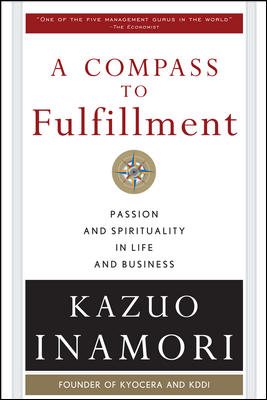 Seller image for Compass to Fulfillment : Passion and Spirituality in Life and Business for sale by GreatBookPrices