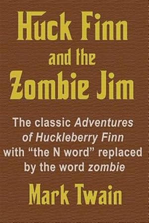 Immagine del venditore per Huck Finn and the Zombie Jim venduto da GreatBookPrices