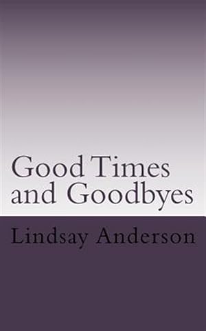 Imagen del vendedor de Goodtimes and Goodbyes a la venta por GreatBookPrices