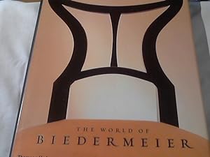 Imagen del vendedor de The world of Biedermeier. Linda Chase ; Karl Kemp. Photogr. by Lois Lammerhuber a la venta por Versandhandel Rosemarie Wassmann