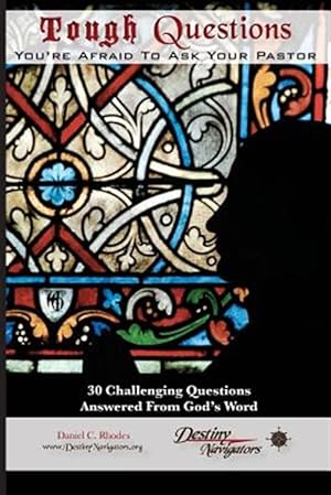 Seller image for Tough Questions.you're Afraid to Ask Your Pastor : 30 Challenging Questions Answered from God's Word for sale by GreatBookPrices