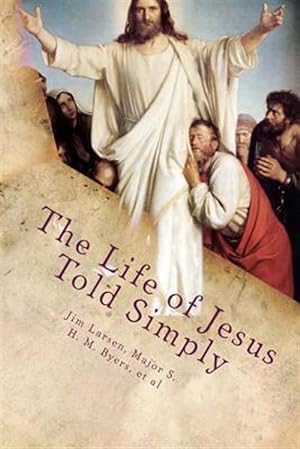 Imagen del vendedor de Life of Jesus Told Simply : Two Classic Stories About the Life of Jesus a la venta por GreatBookPrices
