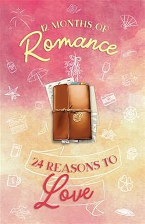 Immagine del venditore per 12 Months of Romance : 24 Reasons to Love: a Holiday Anthology venduto da GreatBookPrices