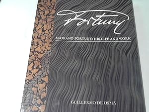 Mariano Fortuny: His Life and Work