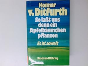 Bild des Verkufers fr So lasst uns denn ein Apfelbumchen pflanzen : es ist soweit. Es ist soweit zum Verkauf von Antiquariat Buchhandel Daniel Viertel