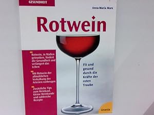 Bild des Verkufers fr Rotwein: Fit und gesund durch die Krfte der roten Traube Fit und gesund durch die Krfte der roten Traube zum Verkauf von Antiquariat Buchhandel Daniel Viertel