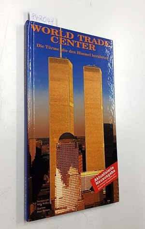 Seller image for World Trade Center. Die Trme die den Himmel berhrten die Trme, die den Himmel berhrten for sale by Antiquariat Buchhandel Daniel Viertel