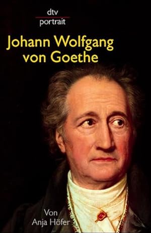 Seller image for Johann Wolfgang von Goethe (Dtv) von Anja Hfer for sale by Antiquariat Buchhandel Daniel Viertel