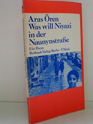 Bild des Verkufers fr Was will Niyazi in der Naunynstrae. Ein Poem Ein Poem zum Verkauf von Antiquariat Buchhandel Daniel Viertel