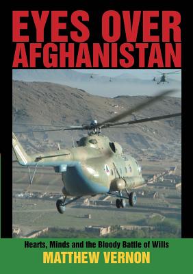 Bild des Verkufers fr Eyes Over Afghanistan: Hearts, Minds, and the Bloody Battle of Wills (Paperback or Softback) zum Verkauf von BargainBookStores