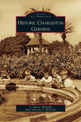 Image du vendeur pour Historic Charleston Gardens (Hardback or Cased Book) mis en vente par BargainBookStores