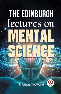 Immagine del venditore per The Edinburgh Lectures On Mental Science (Paperback or Softback) venduto da BargainBookStores