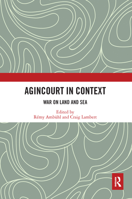 Image du vendeur pour Agincourt in Context: War on Land and Sea (Paperback or Softback) mis en vente par BargainBookStores