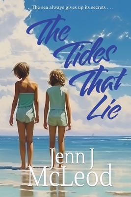 Seller image for The Tides That Lie: Two sisters. One unimaginably cruel lie. (Paperback or Softback) for sale by BargainBookStores