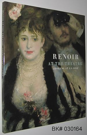 Image du vendeur pour Renoir at the Theatre: Looking at the Loge mis en vente par Alex Simpson