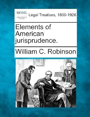 Bild des Verkufers fr Elements of American Jurisprudence. (Paperback or Softback) zum Verkauf von BargainBookStores