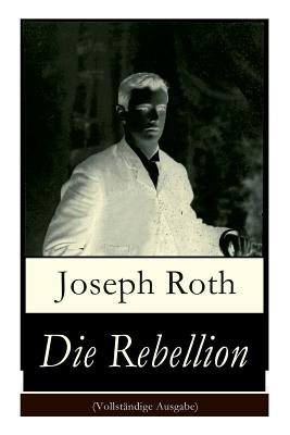 Imagen del vendedor de Die Rebellion: Historischer Roman: Zwischenkriegszeit (Paperback or Softback) a la venta por BargainBookStores