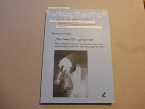 Immagine del venditore per Was kein Ohr gehrt hat : eine Untersuchung der Musik Messiaens aus musikwissenschaftlicher und theologischer Sicht. (= Collectanea Musicologica, Band 15) venduto da Krull GmbH