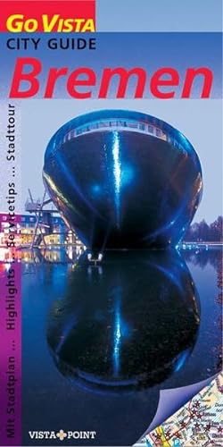 Seller image for Go Vista, Bremen (Go Vista City Guide) [mit Stadtplan, Highlights, Servicetipps, Stadttour] for sale by Antiquariat Buchhandel Daniel Viertel